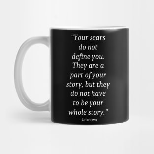 Quote about Self Injury Awareness Mug